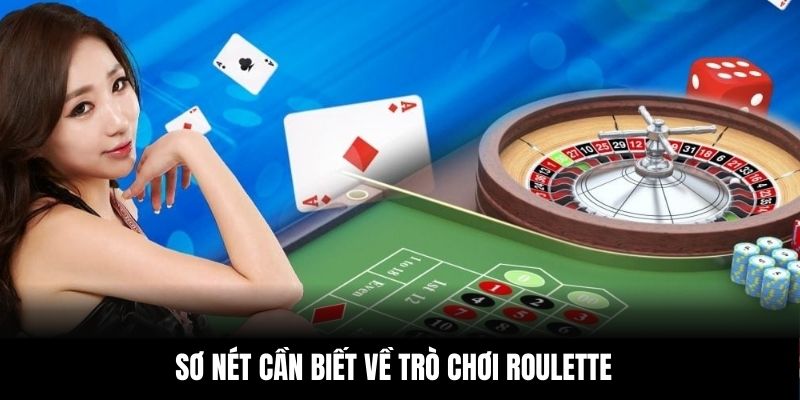 Sơ nét cần biết về trò chơi Roulette