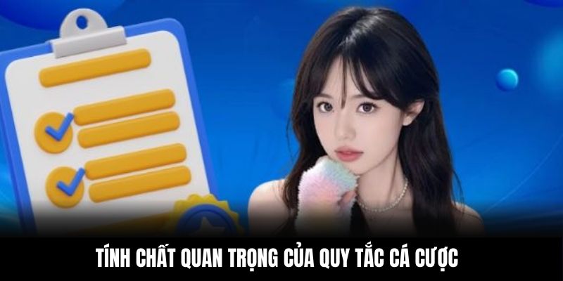 Tính chất quan trọng của quy tắc cá cược 789BET